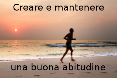 creare e mantenere una buona abitudine