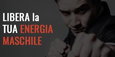 Libera la tua energia maschile