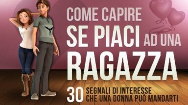 Come capire se piaci ad una ragazza o a una donna: 30 segnali di interesse femminile o segnali di attrazione