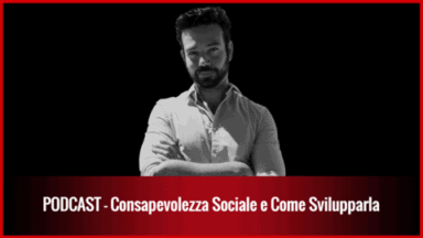 010 – Consapevolezza Sociale e Come Svilupparla